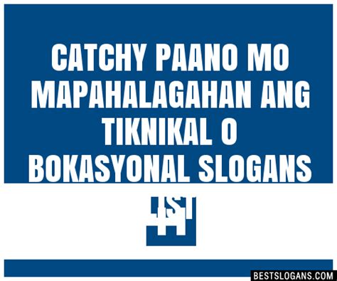 100 Catchy Paano Mo Mapahalagahan Ang Tiknikal O Bokasyonal Slogans