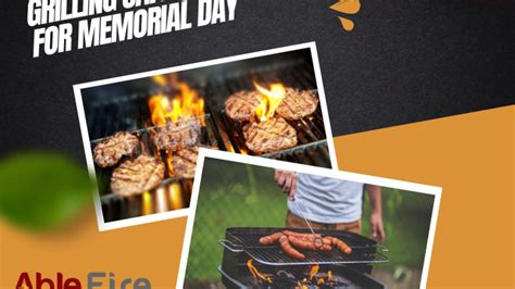 Staying Safe Grilling Tips Just In Time For Memorial Day Able Fire