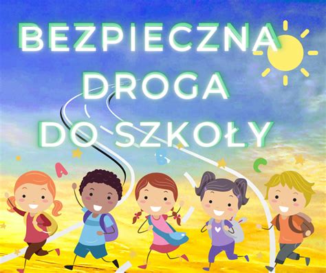 Bezpieczna Droga Do Szko Y Publiczna Szko A Podstawowa