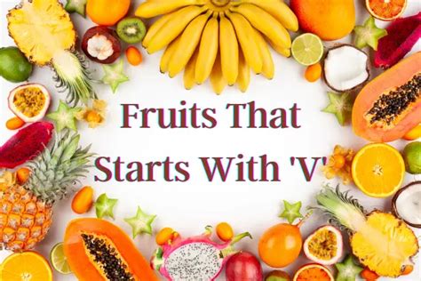 Fruits That Start With V Fruits Begins With V Fruits Names