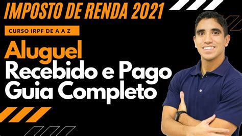 Como Declarar Aluguel No Imposto De Renda Completo 2021 Youtube