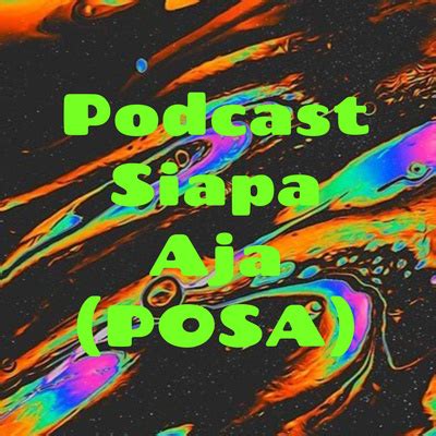 Podcast Siapa Aja Posa A Podcast On Spotify For Podcasters