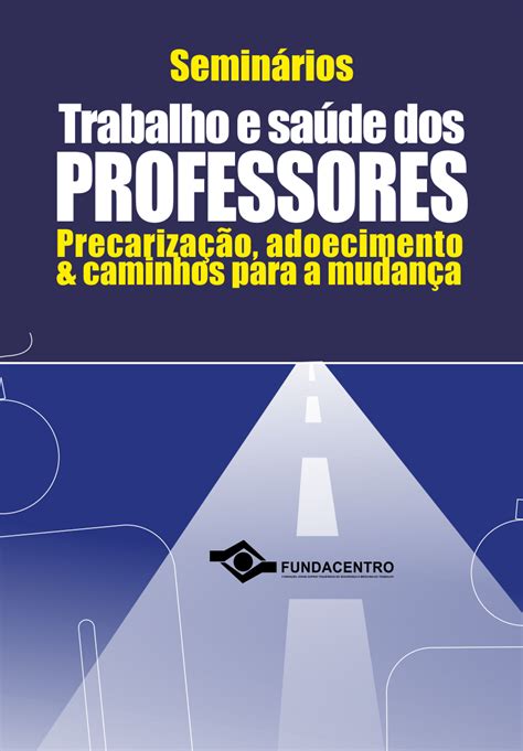 PDF Seminários Trabalho e saúde dos professores Precarização