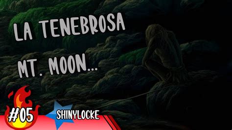 Ep La Tenebrosa Mt Moon Pokemon Rojo Fuego Shinylocke Youtube