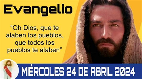 Evangelio De Hoy Miercoles 24 Abril De 2024 YouTube