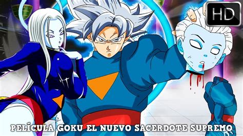 GOKU EL SACERDOTE SUPREMO PELÍCULA COMPLETA 2024 DRAK TEORIAS DBS