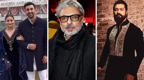 Sanjay Leela Bhansali Rope In Ranbir Kapoor Alia Bhatt Vicky Kaushal