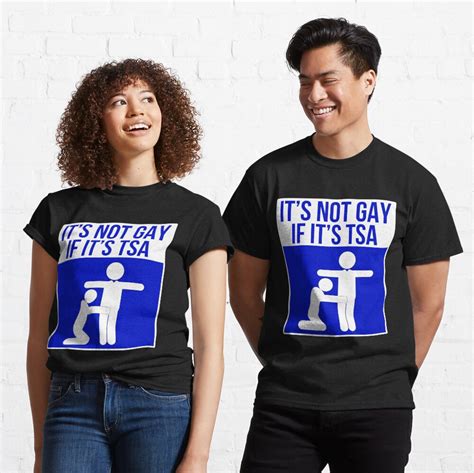 It S Not Gay If It S TSA Blue T Shirt By Pbng80 Redbubble