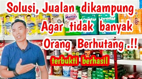 Tips Agar Pembeli Tidak Berhutang Ditoko Sembako Youtube