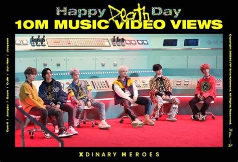 Xdinary Heroes Debut Song Happy Death Day Surpasses 10 Million Views Kpopstarz