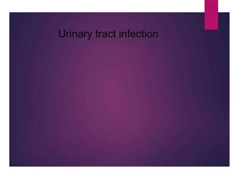 Urinary Tract Infection Ppt