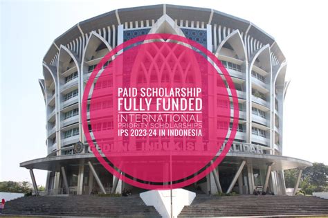 Fully Funded International Priority Scholarships Ips In