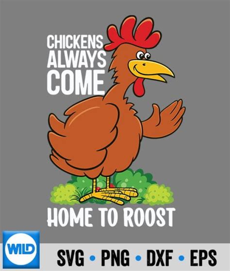 Chicken SVG, Chickens Always Come Home To Roost Chicken Chickens SVG - WildSvg