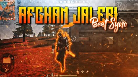 Afghan Jalebi Best Edited Free Fire Montage Ever Best Beat Sync