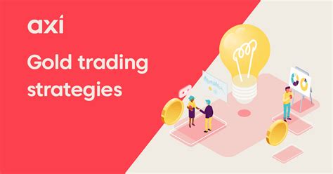 Best Gold Trading Strategies Indicators And Tips Axi