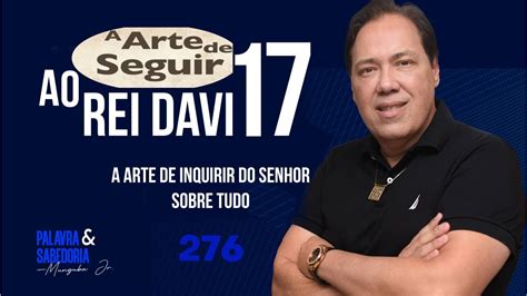 PALAVRA SABEDORIA A Arte De Seguir AO REI DAVI 17 P 276 TER 15