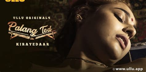 Ullu Web Series Kirayedaar Palang Tod All Episodes Watch Online Review Cast And Actress Hot