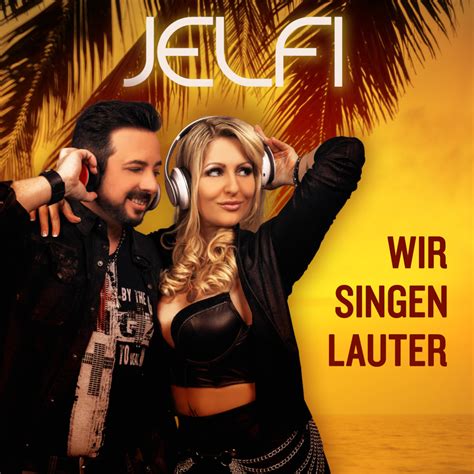 Jelfi Wir Singen Lauter MHR24 MyHitradio24