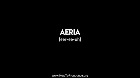 How To Pronounce Aeria YouTube