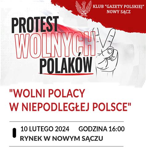 Kluby Gazety Polskiej NOWY SĄCZ ZAPROSZENIE 10 02 Protest Wolnych