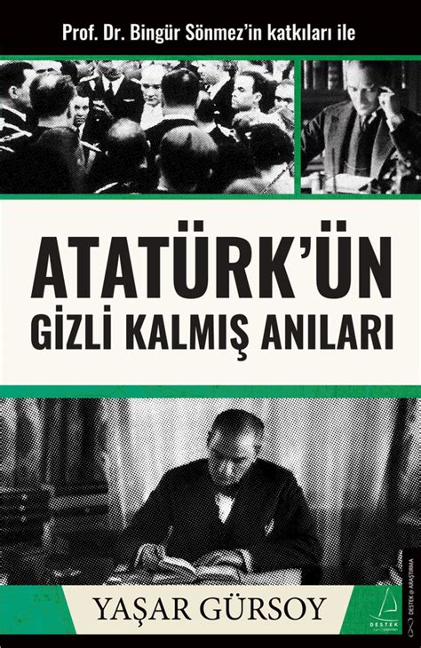 Tarihi Ger Ekleri Yeniden Okuyaca N Z Bir El Kitab Atat Rk N Gizli