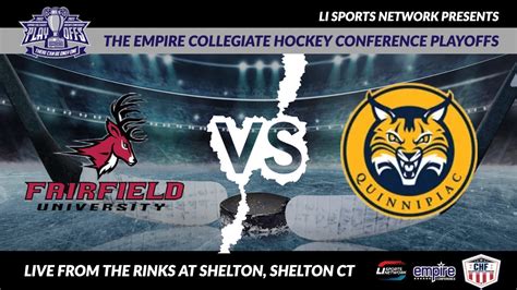 Chf Empire Collegiate Hockey Conference Playoffs Fairfield Vs Quinnipiac Youtube