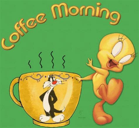 Coffee Morning Coffee Tweety Bird Quotes Good Morning Greetings