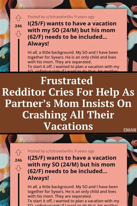 Frustrated Redditor Cries For Help As Partners Mom Insists On Crashing