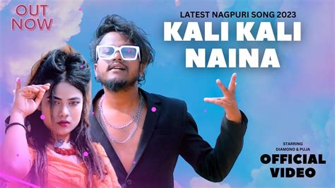 LATEST NAGPURI SONG 2023 KALI KALI NAINA DIAMOND ORAON PUJA