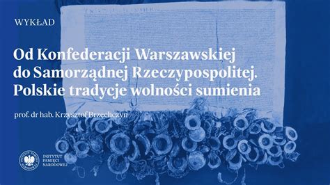 Od Konfederacji Warszawskiej do Samorządnej RP Polskie tradycje