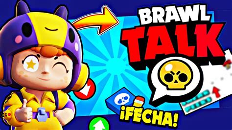 CONFIRMADO FECHA De La BRAWL TALK Y CONTENIDO BRAWL STARS YouTube