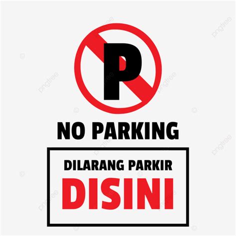 Dilarang Parkir Disini Plang, Sign, No Parking, Icon PNG and Vector with Transparent Background ...