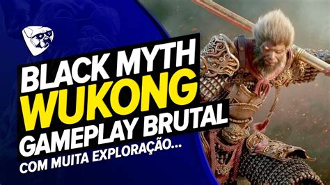 Black Myth Wukong 30 Minutos De Gameplay InÉdita Com Muita ExploraÇÃo