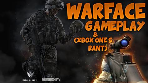 Warface Gameplay Xbox One S Rant Youtube