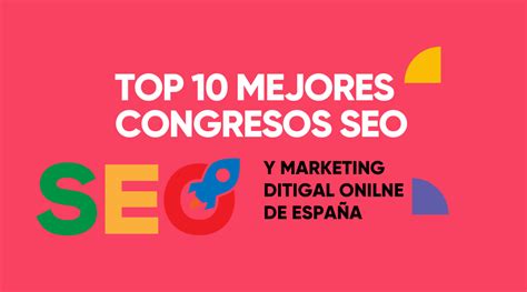 Los 10 mejores Congresos SEO de España