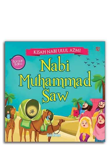 Kisah Nabi Ulul Azmi Nabi Muhammad Saw — Ruang Kata