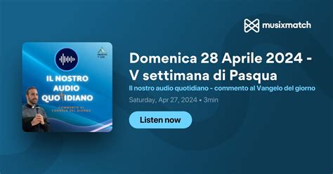 Trascrizione Domenica 28 Aprile 2024 V Settimana Di Pasqua Il