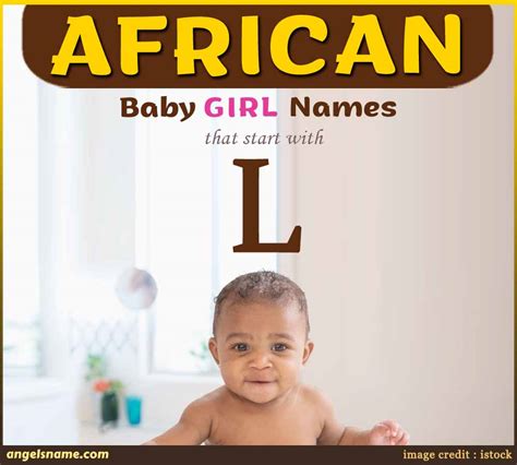 Top 50 African Baby Girl Names Starting With L With Meaning