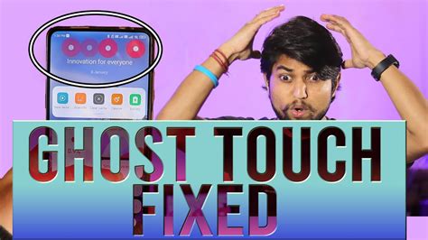 Ghost Touch Fixed Simple Tricks Permanent Ghost Touch Fix For All Smartphones Youtube