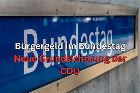 B Rgergeld Aktuelle Stunde Im Bundestag Neue Grundsicherung Nicht