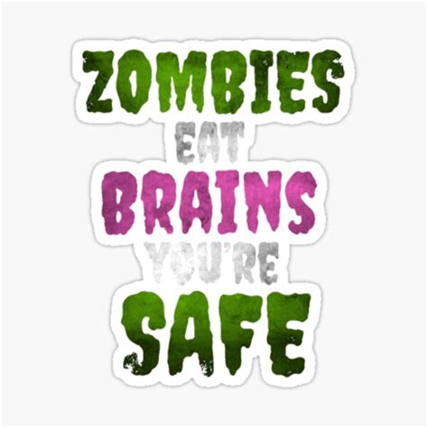 Zombies Eat Brains Youre Safe Sticker For Sale By Lambalar Redbubble