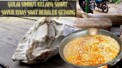 Gulai Umbut Kelapa Sawit Youtube