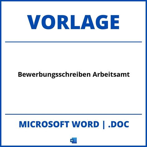 Bewerbungsschreiben Vorlage Arbeitsamt WORD