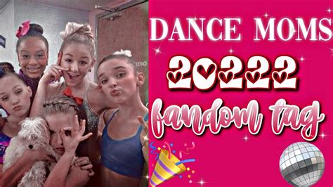 Dance Moms 2022 Fandom Tag Questions Dedications And More