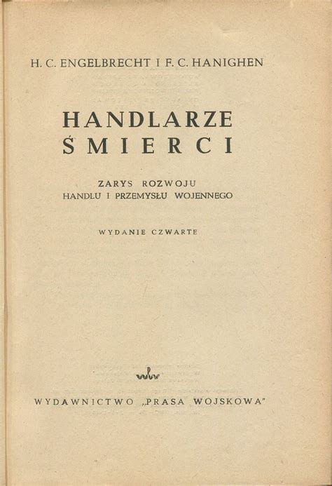 HANDLARZE ŚMIERCI ZARYS ROZWOJU HANDLU I PRZEMYSŁU WOJENNEGO Dobra