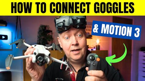 How To Connect Goggles 3 And Rc Motion 3 To Dji Mini 4 Pro Or Dji Air 3 A Dji Beginners Guide