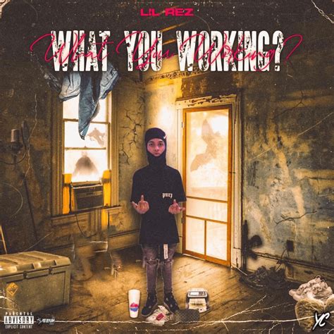 Lil Rez What You Working Lyrics Genius Lyrics