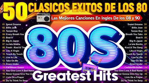 Grandes Éxitos De Los 80s En Inglés Clasicos De Los 80 En Ingles