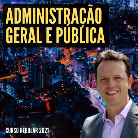 Administra O Geral E P Blica Para Concursos Curso Regular Rodrigo