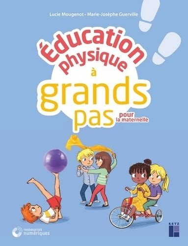 Education physique à grands pas pour la maternelle de Lucie Mougenot